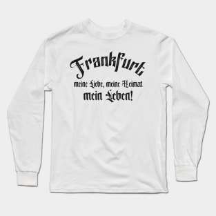 Frankfurt Liebe Heimat Frankfurter Spruch Geschenk Long Sleeve T-Shirt